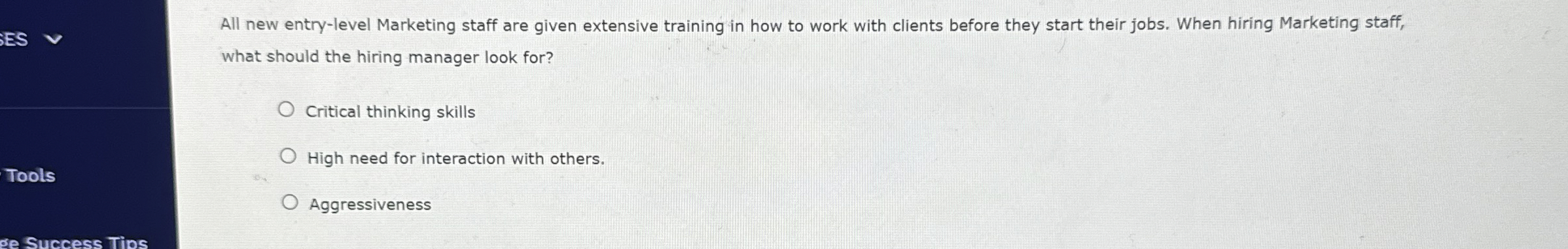  All new entry-level Marketing staff are given extensive training in how