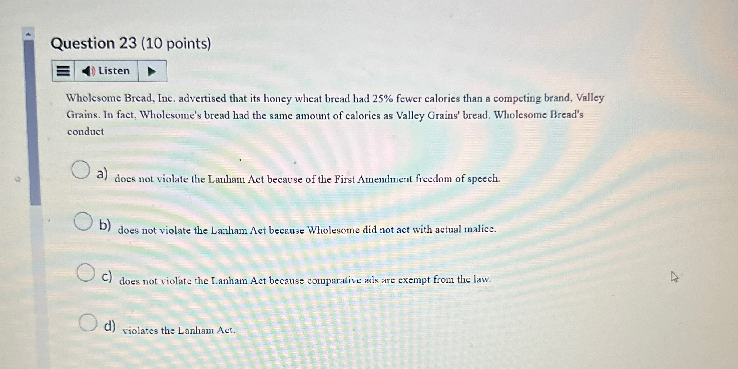  Question 23(10 points) Listen Wholesome Bread, Inc. advertised that its honey