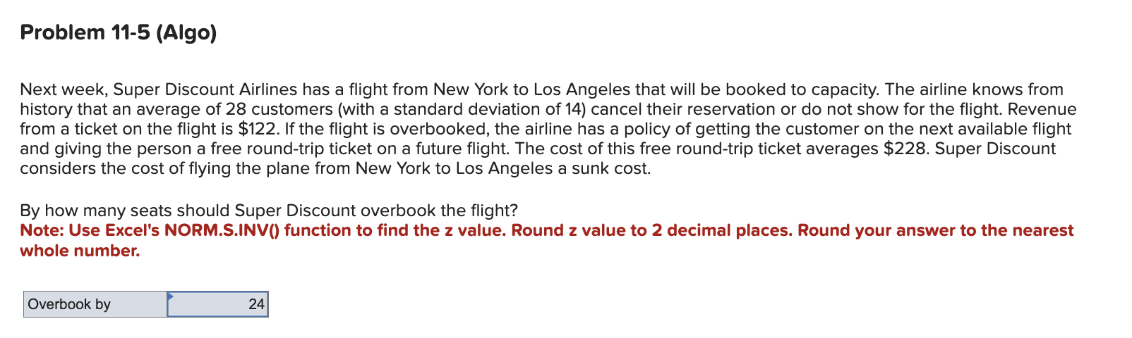  Problem 11-5(Algo) Next week, Super Discount Airlines has a flight from