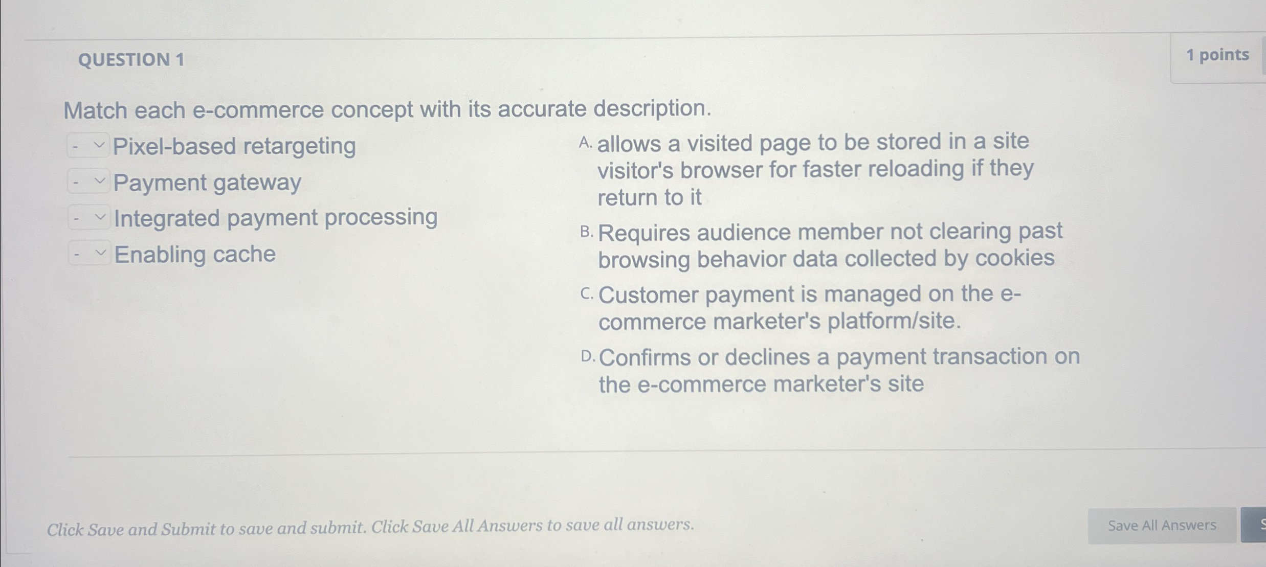  QUESTION 1 Match each e-commerce concept with its accurate description. vv