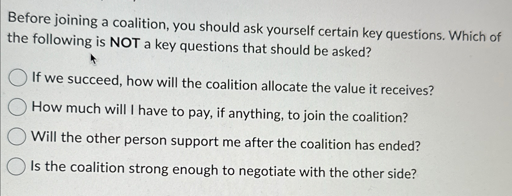  Before joining a coalition, you should ask yourself certain key questions.