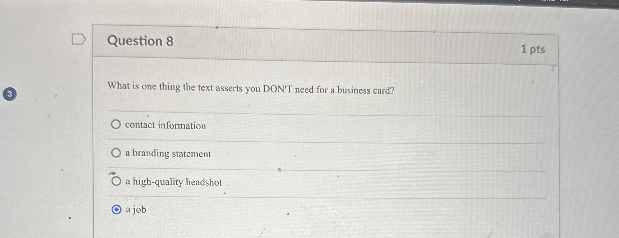  Question 8 1 pts What is one thing the text asserts