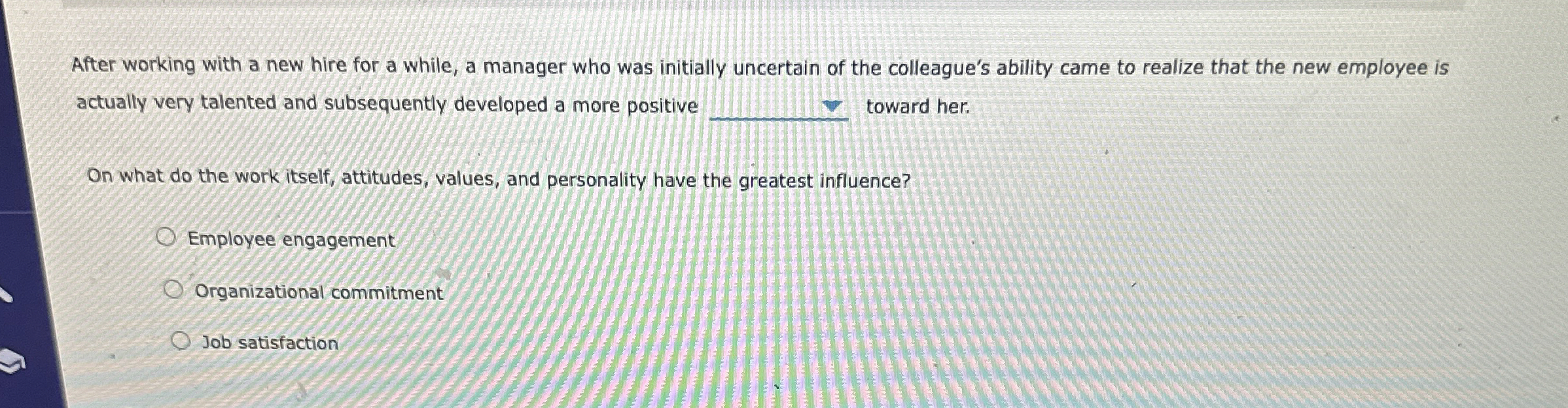  After working with a new hire for a while, a manager