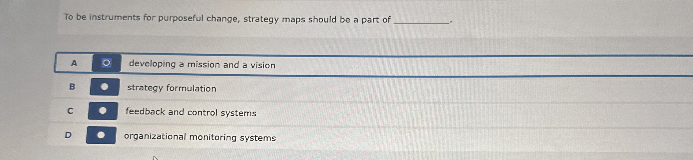  To be instruments for purposeful change, strategy maps should be a