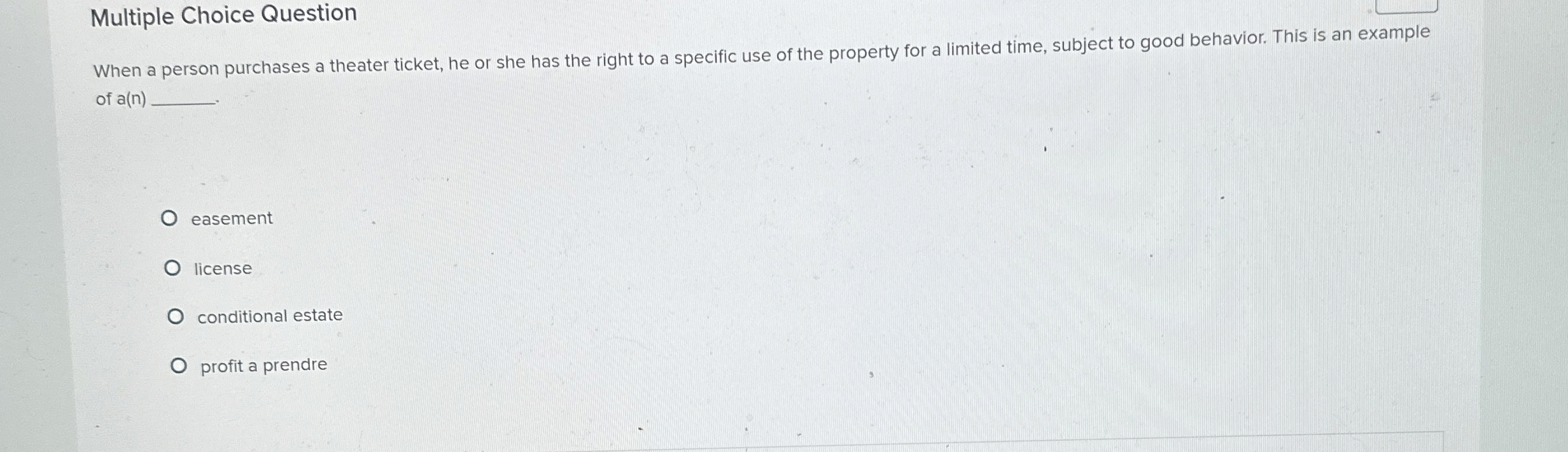  Multiple Choice Question When a person purchases a theater ticket, he