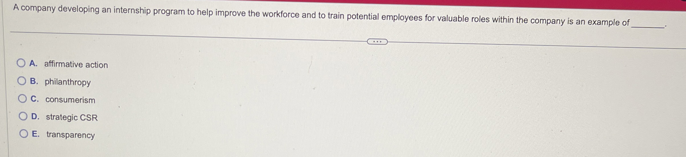  A company developing an internship program to help improve the workforce