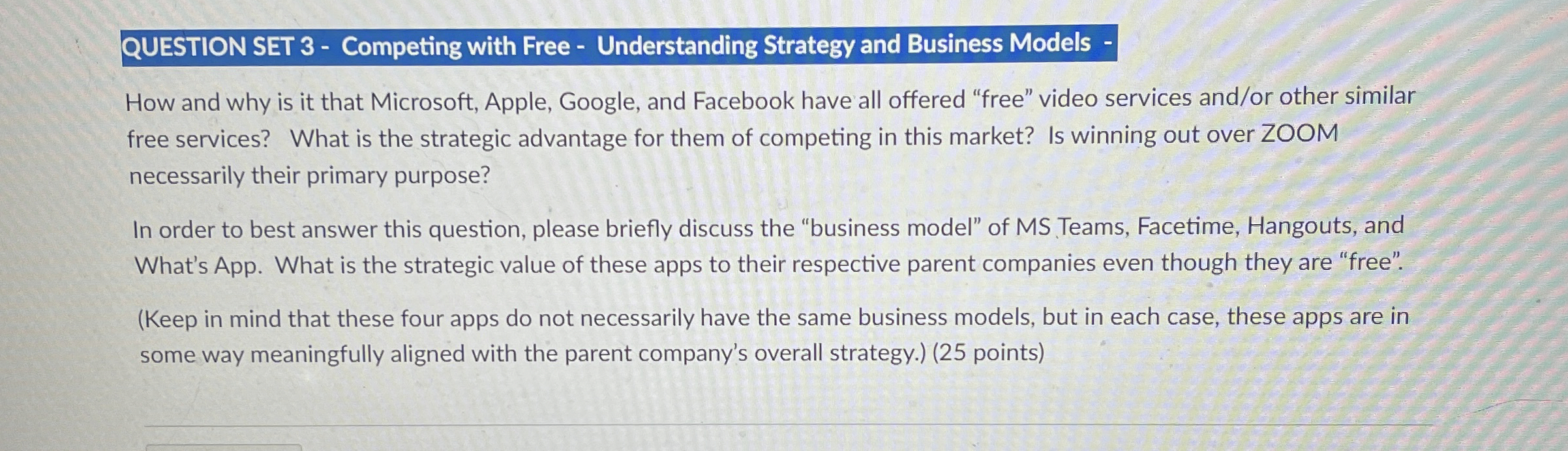  QUESTION SET 3- Competing with Free - Understanding Strategy and Business