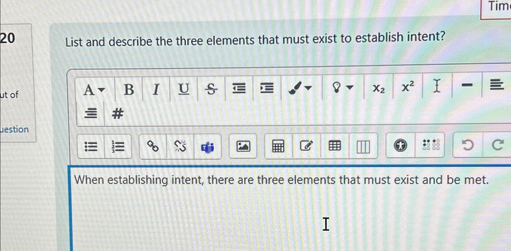  20 List and describe the three elements that must exist to