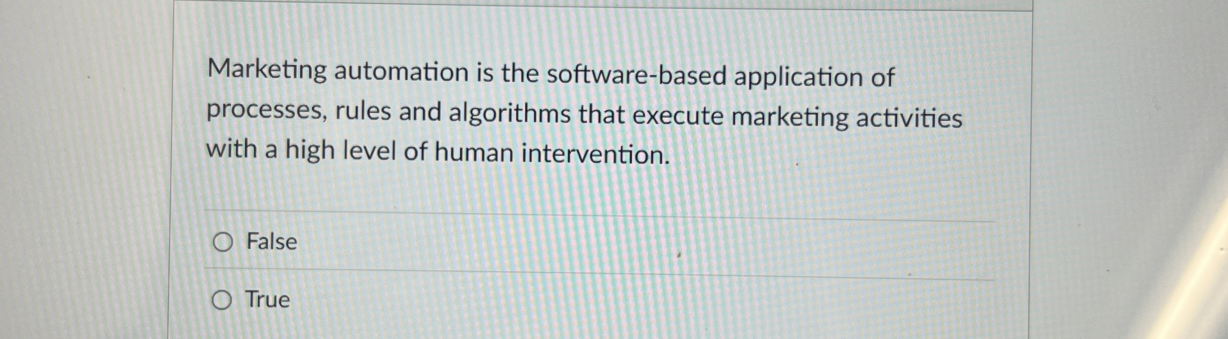  Marketing automation is the software-based application of processes, rules and algorithms