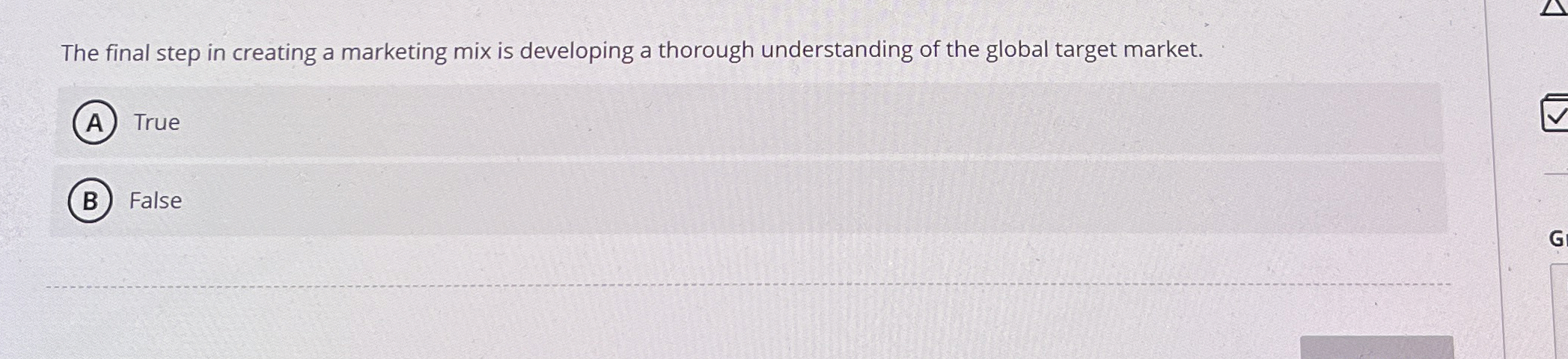  The final step in creating a marketing mix is developing a