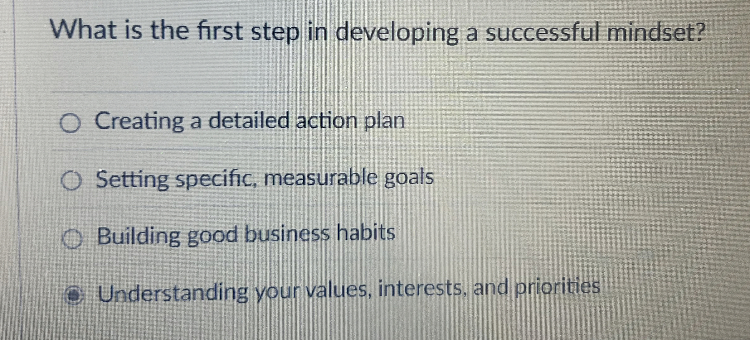  What is the first step in developing a successful mindset? Creating