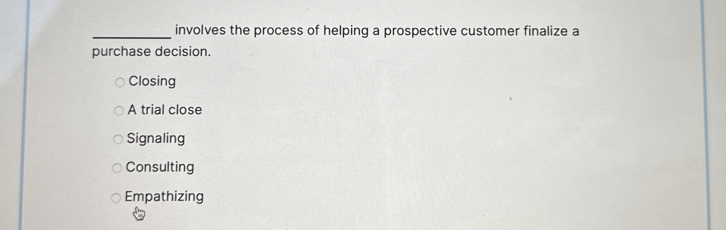  involves the process of helping a prospective customer finalize a purchase