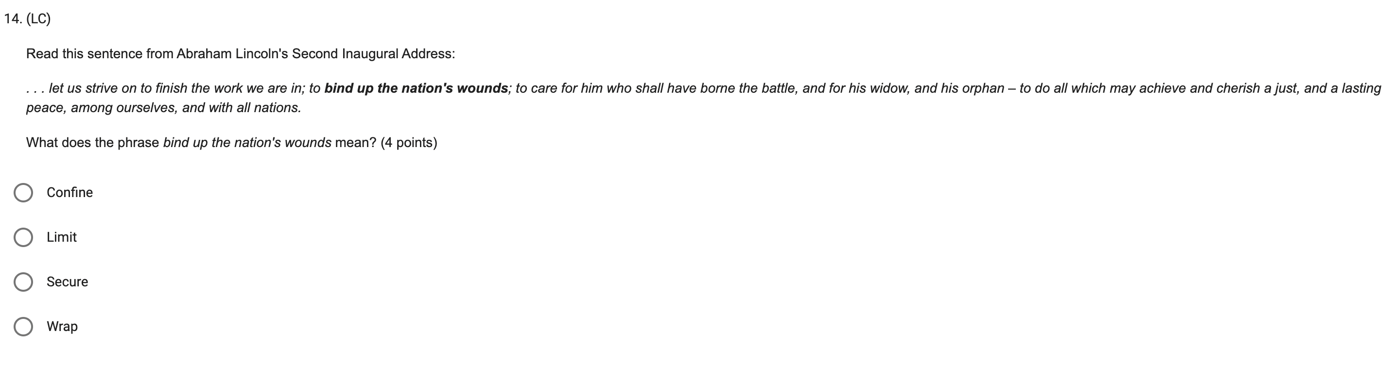  (LC) Read this sentence from Abraham Lincoln's Second Inaugural Address: ...