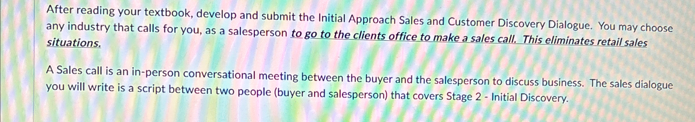  After reading your textbook, develop and submit the Initial Approach Sales