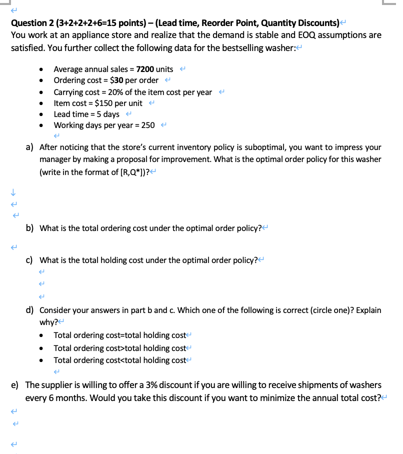  Question 2(3+2+2+2+6=15 points)-(Lead time, Reorder Point, Quantity Discounts) You work at