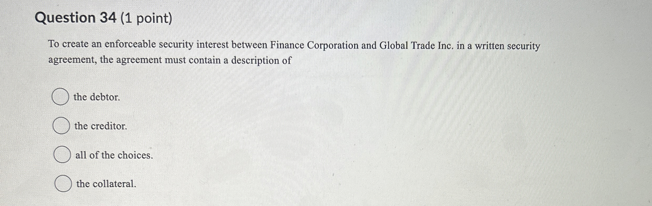 What does this mean Question 34(1 point) To create an enforceable