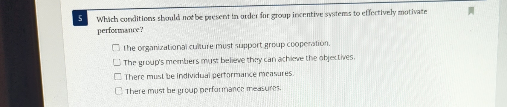  5 Which conditions should not be present in order for group