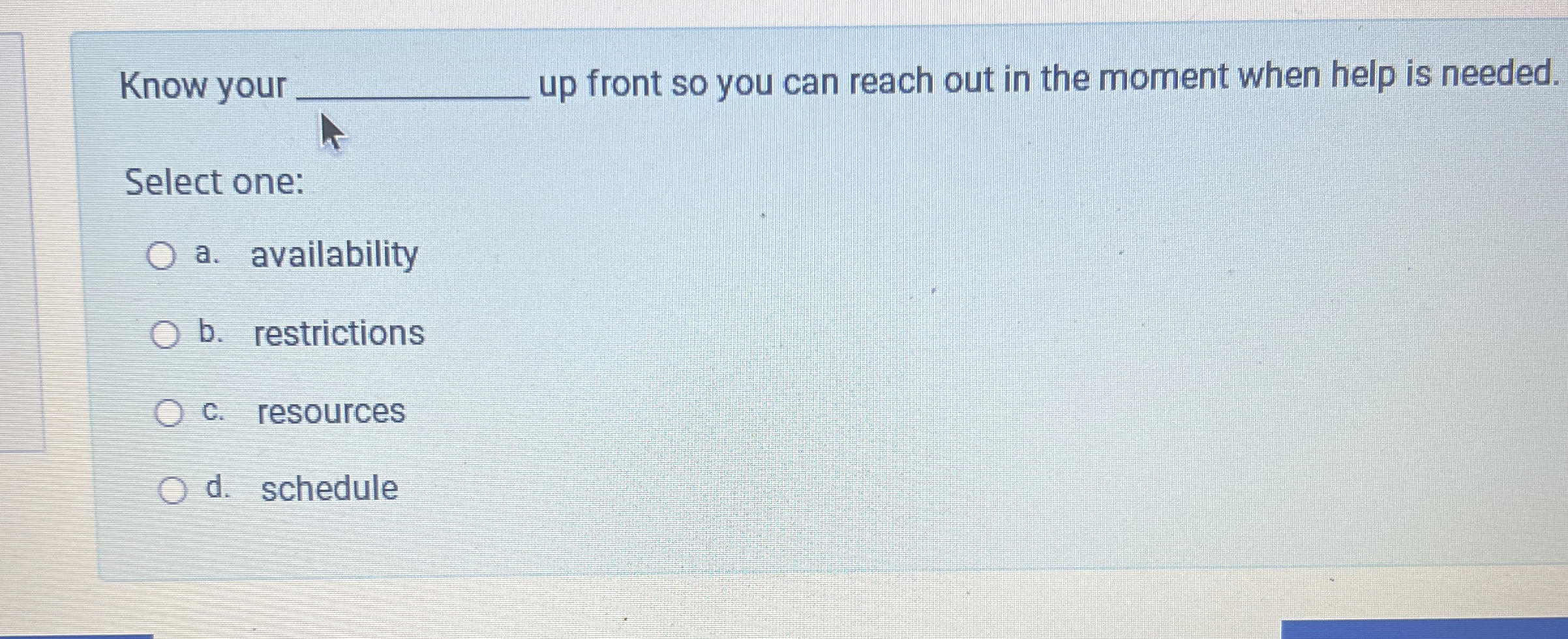  Know your q, up front so you can reach out in