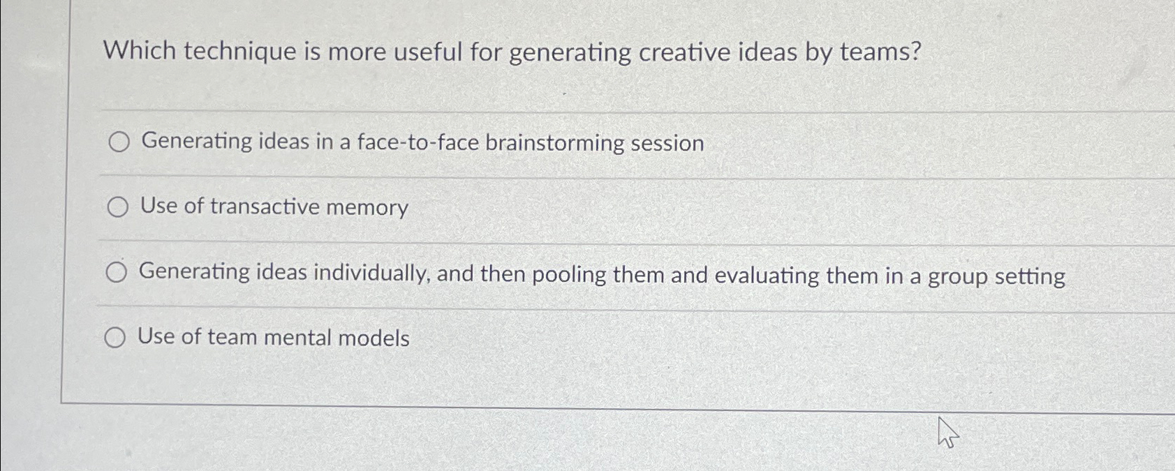  Which technique is more useful for generating creative ideas by teams?