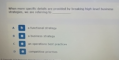  When more specific details are provided by breaking high-level business strategles,