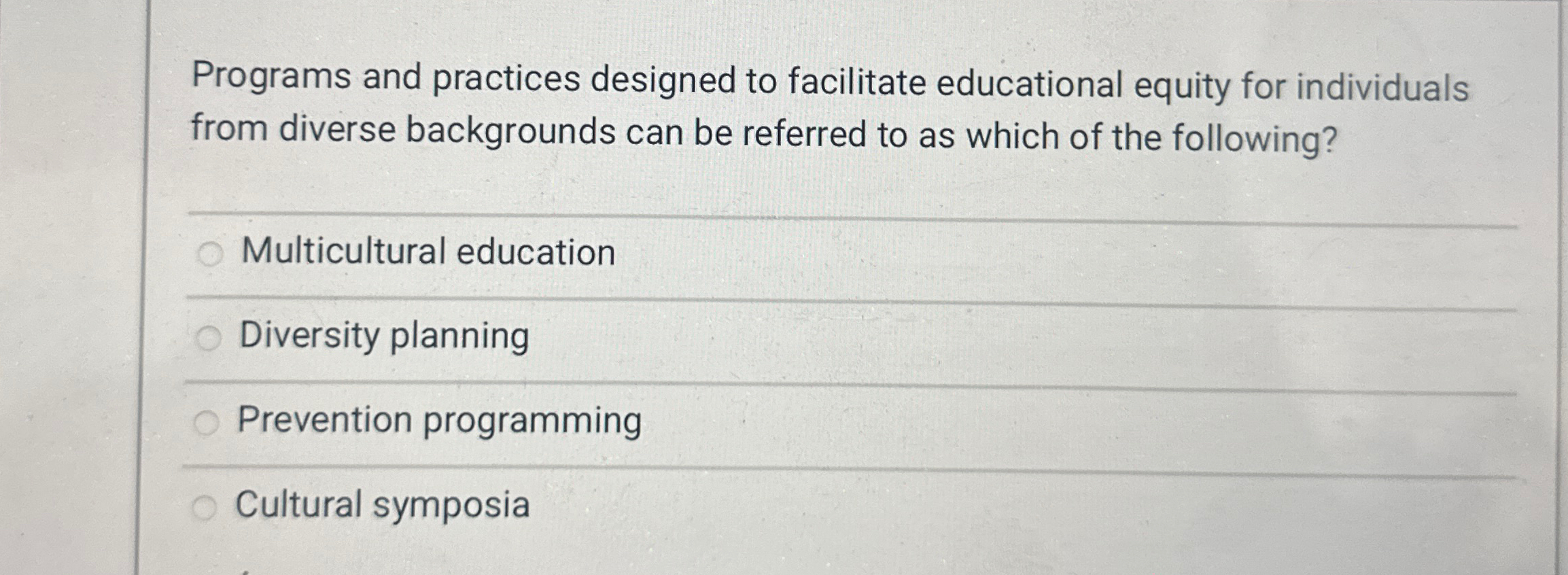  Programs and practices designed to facilitate educational equity for individuals from