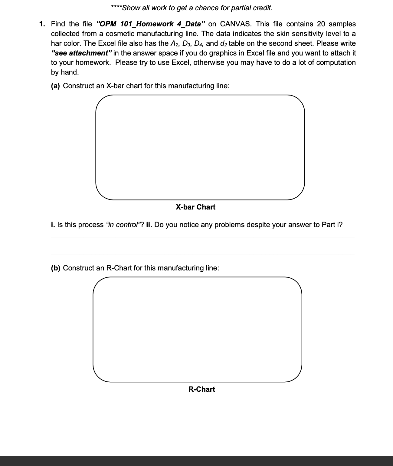  ****Show all work to get a chance for partial credit. Find