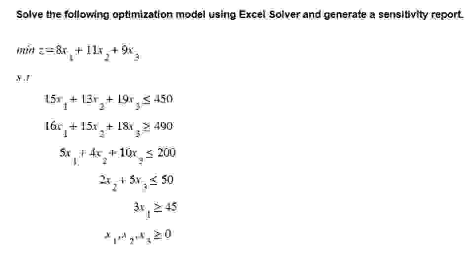  Solve the following optimization model using Excel Solver and generate a