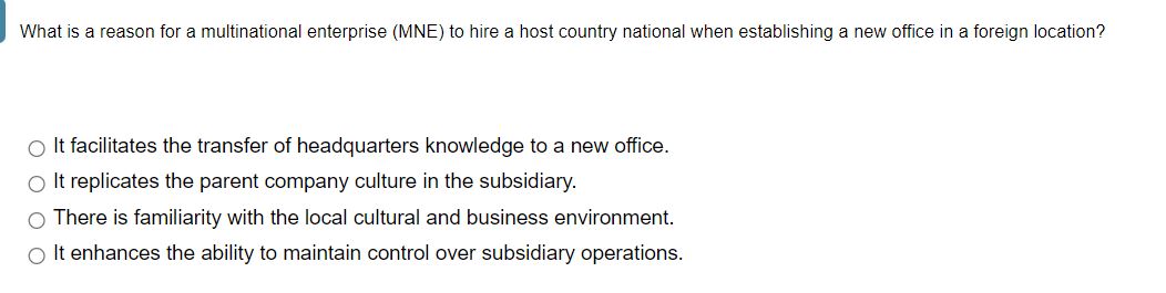  What is a reason for a multinational enterprise (MNE) to hire