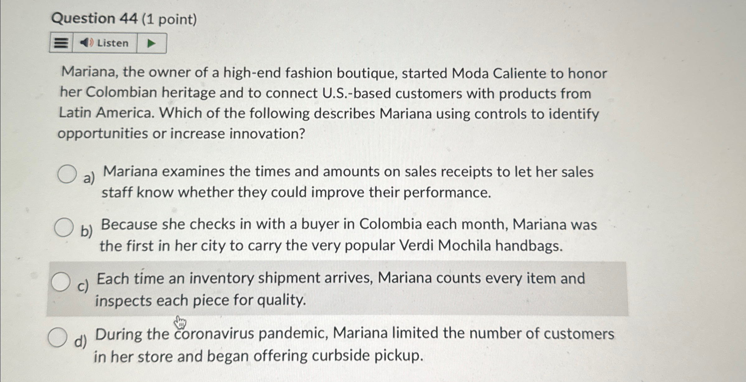  Question 44(1 point) Listen Mariana, the owner of a high-end fashion
