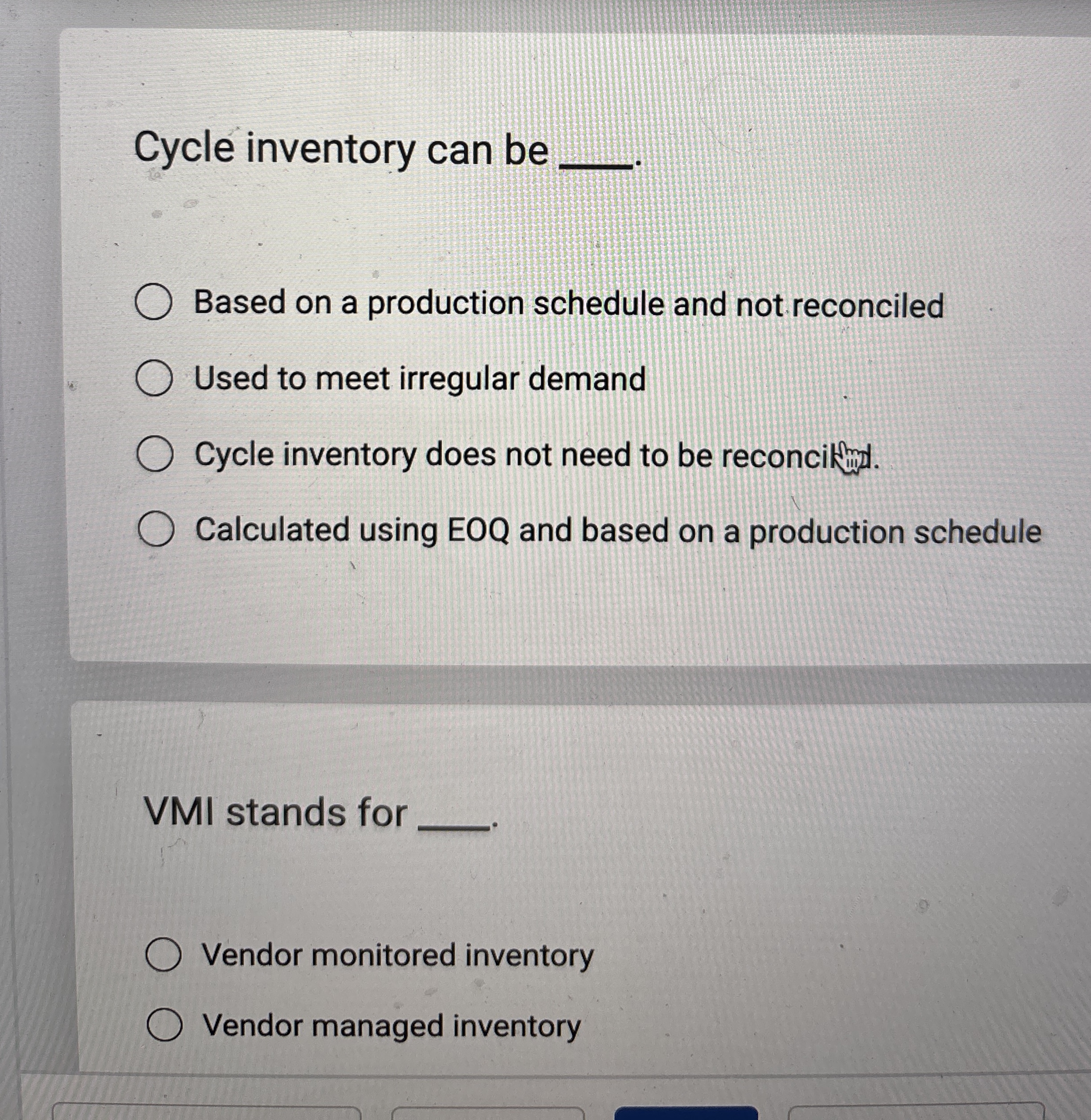  Cycle inventory can be Based on a production schedule and not