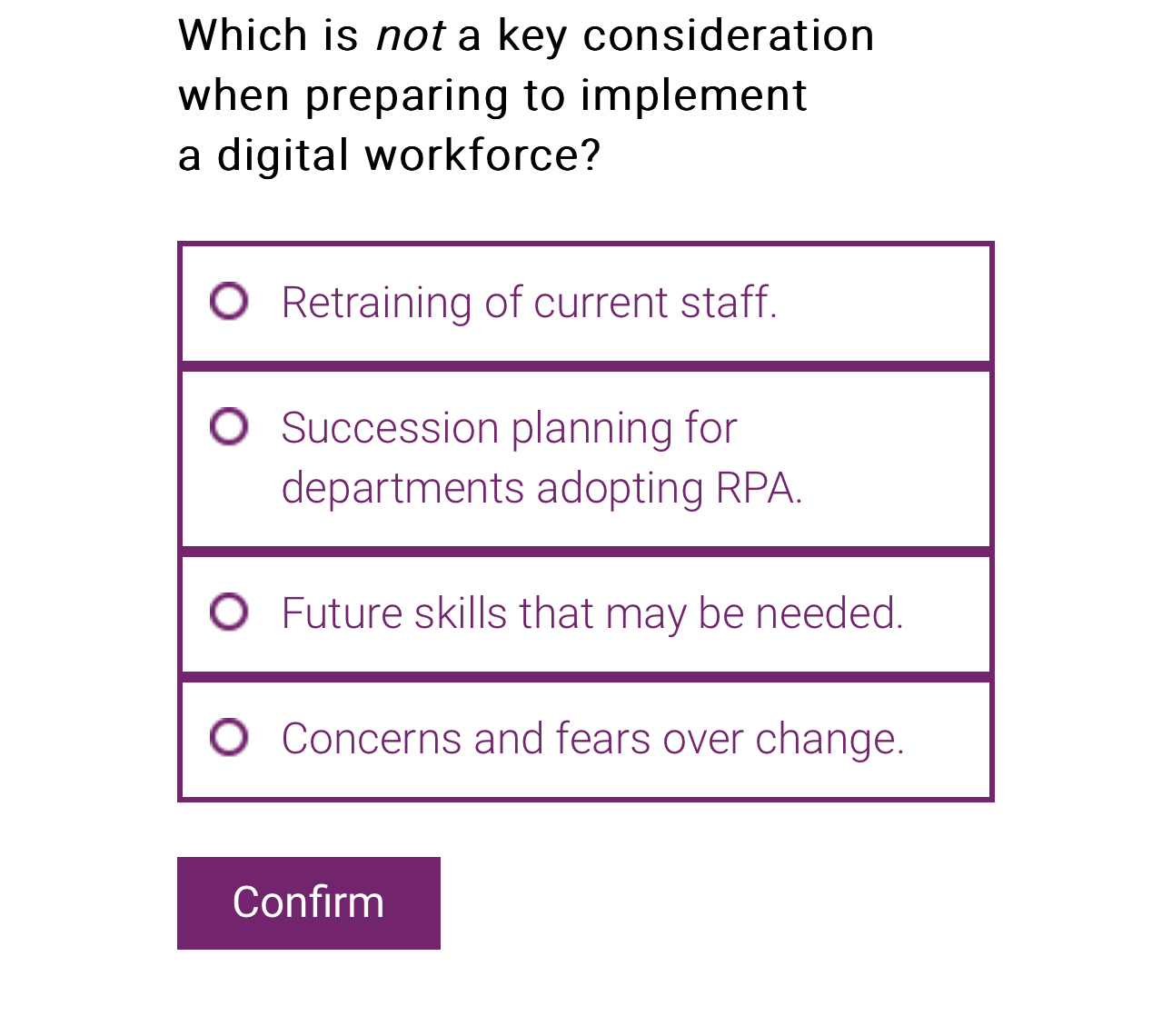  Which is not a key consideration when preparing to implement a