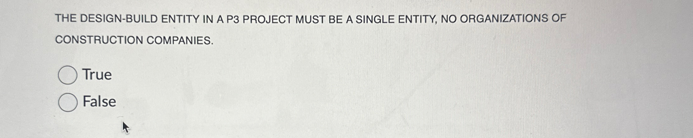  THE DESIGN-BUILD ENTITY IN A P3 PROJECT MUST BE A SINGLE
