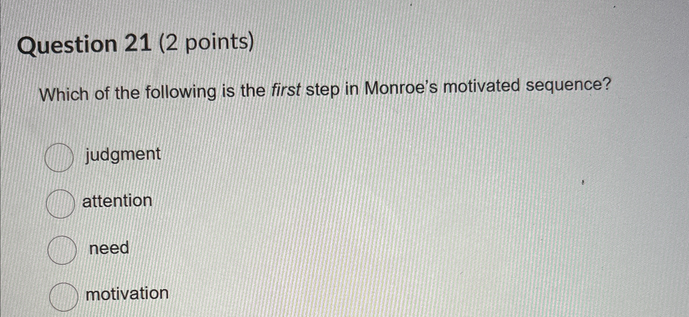  Question 21(2 points) Which of the following is the first step