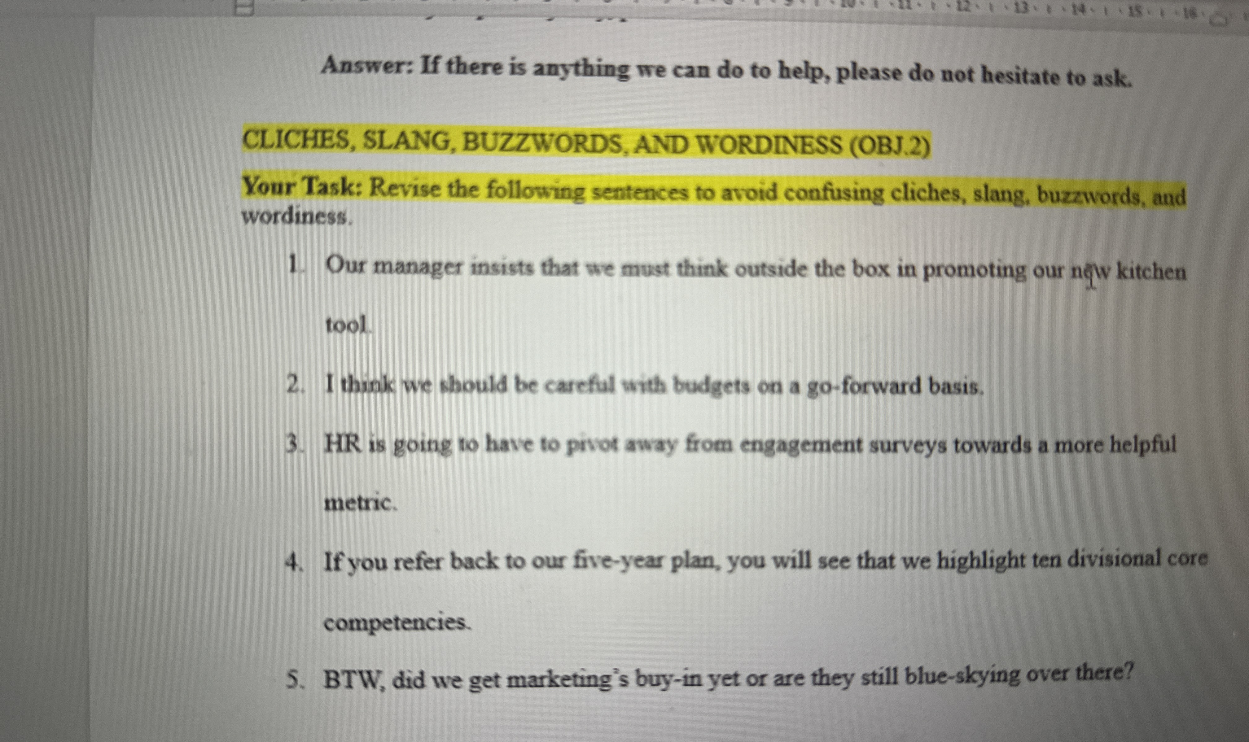  Answer: If there is anything we can do to help, please