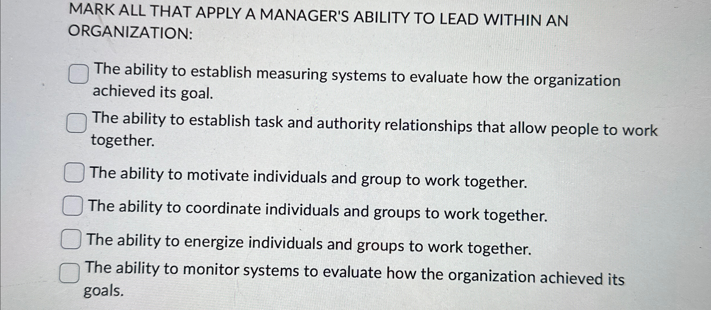  MARK ALL THAT APPLY A MANAGER'S ABILITY TO LEAD WITHIN AN