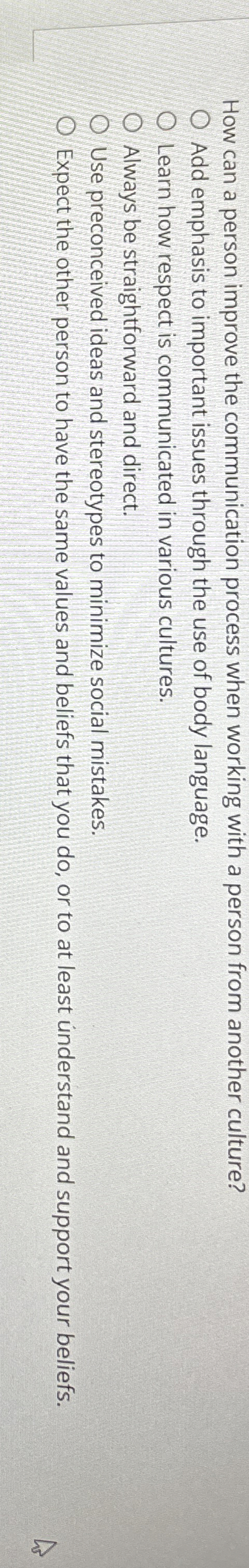  How can a person improve the communication process when working with