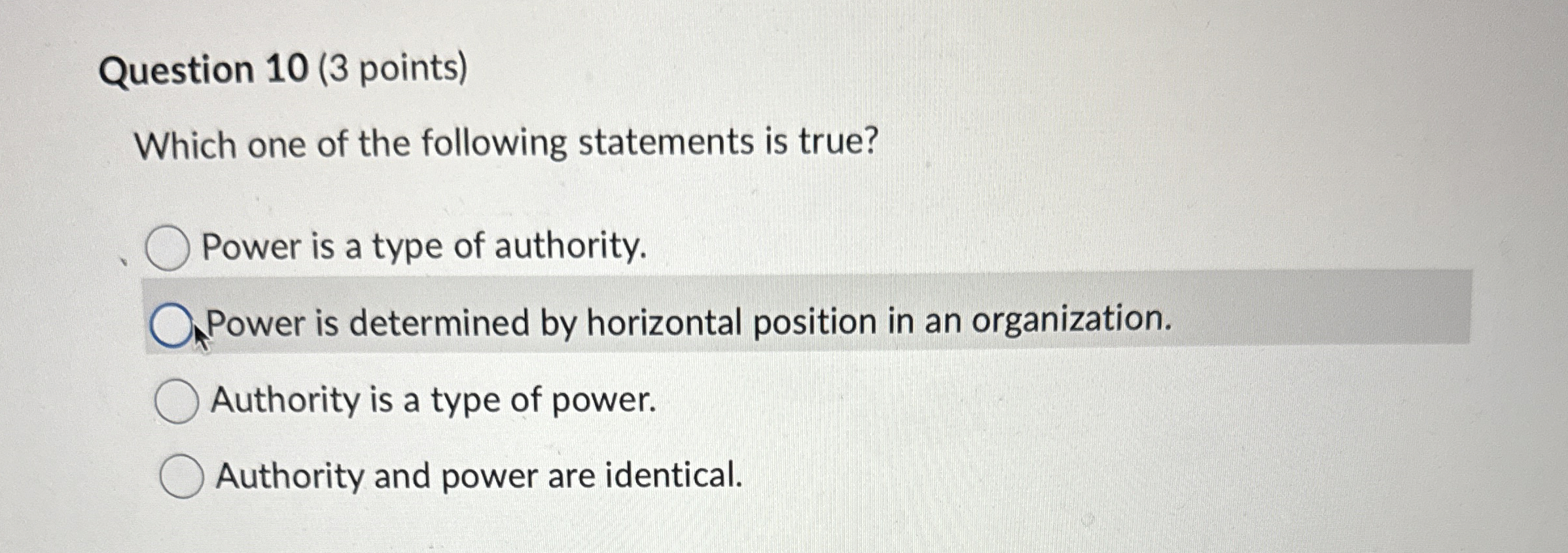  Question 10(3 points) Which one of the following statements is true?
