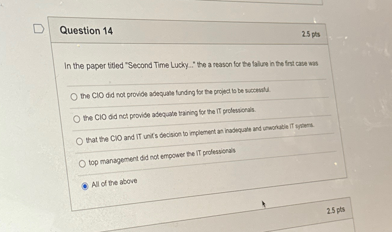  Question 14 2.5 pts In the paper titled "Second Time Lucky..."