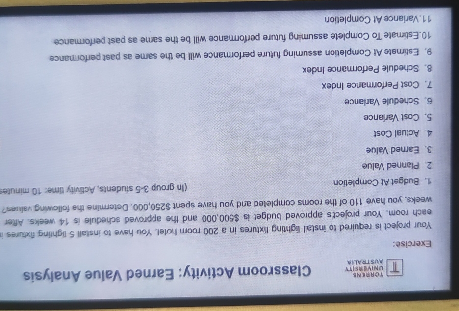  T TORRENS UNIVgRSin AUSTRALIA Classroom Activity: Earned Value Analysis Exercise: Your