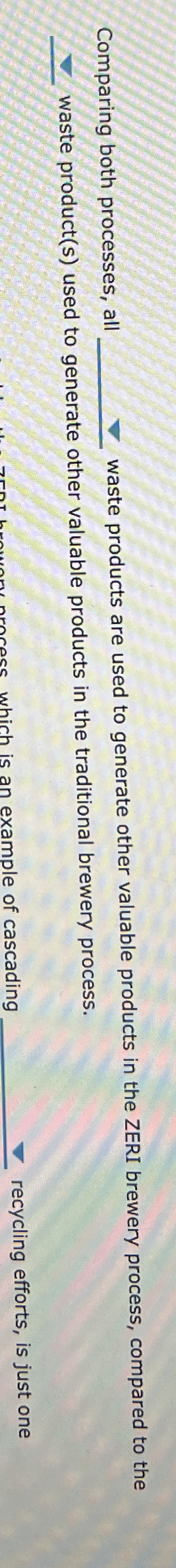  Comparing both processes, all waste products are used to generate other
