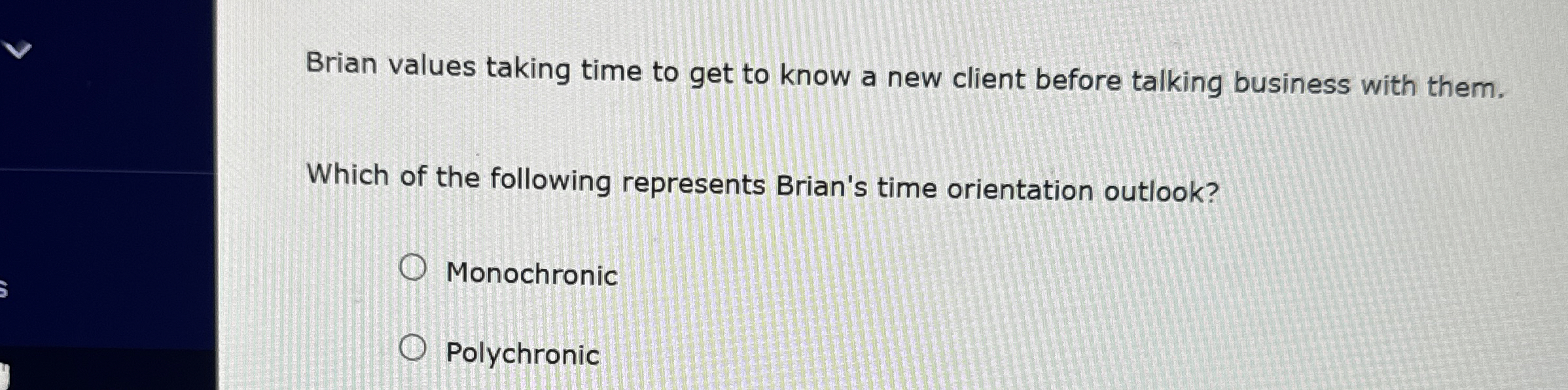  Brian values taking time to get to know a new client