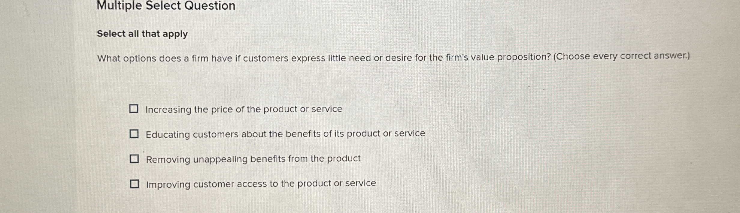  Multiple Select Question Select all that apply What options does a