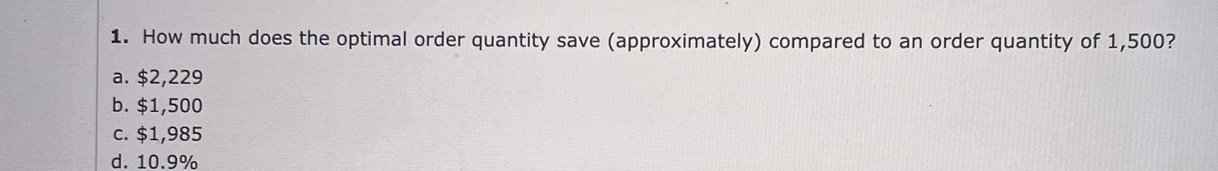  How much does the optimal order quantity save (approximately) compared to