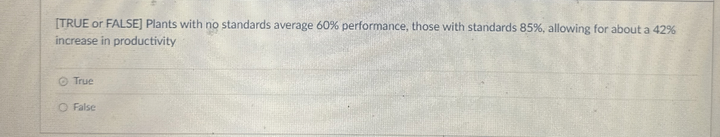  [TRUE or FALSE] Plants with no standards average 60% performance, those