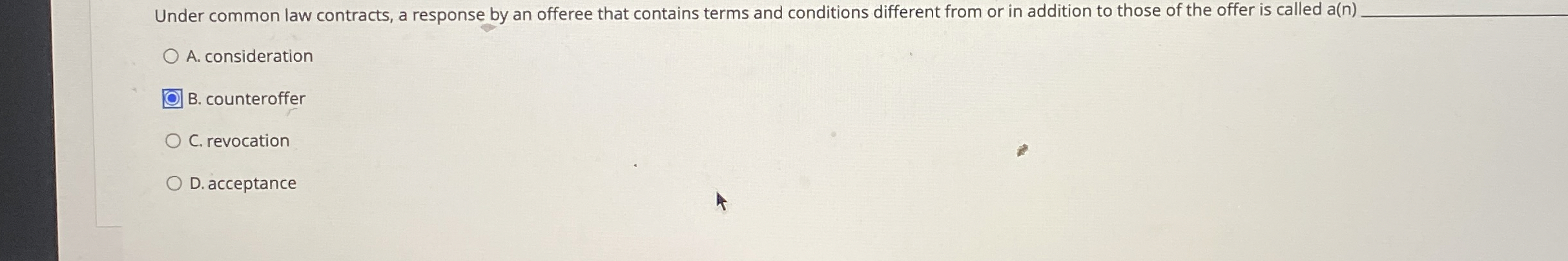  Under common law contracts, a response by an offeree that contains