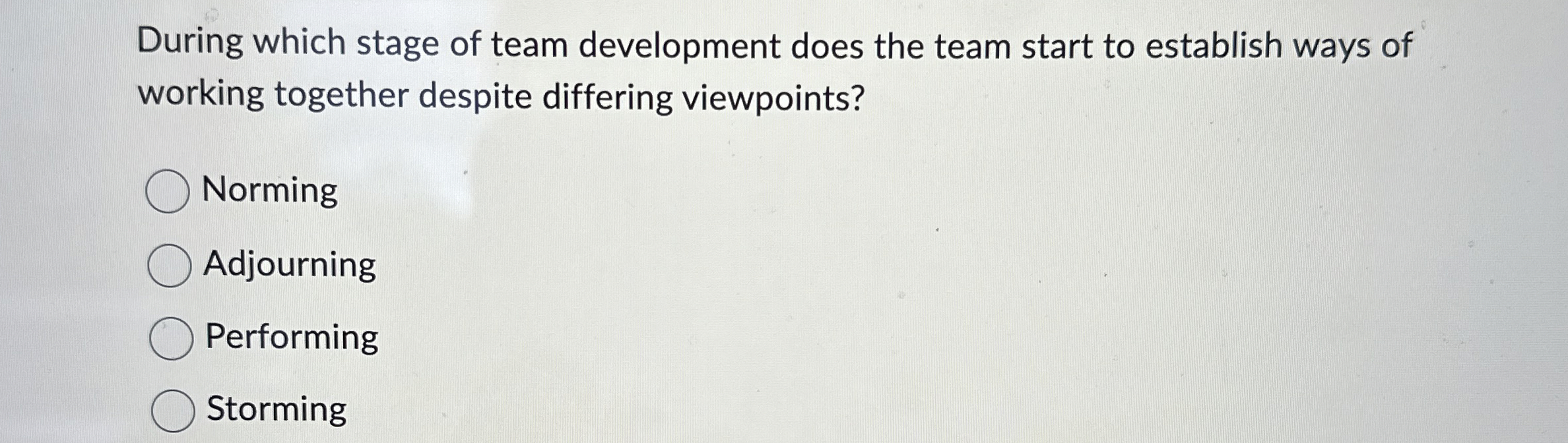  During which stage of team development does the team start to