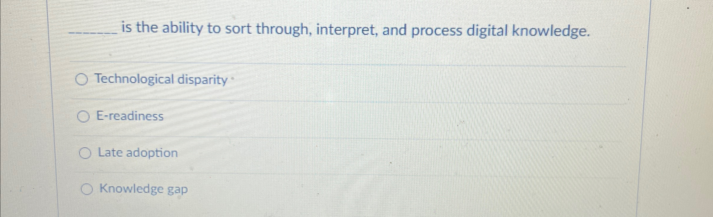  is the ability to sort through, interpret, and process digital knowledge.