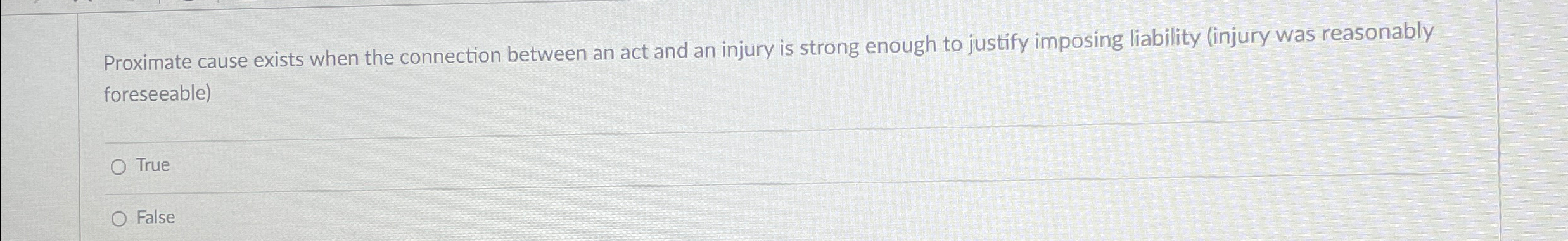  Proximate cause exists when the connection between an act and an
