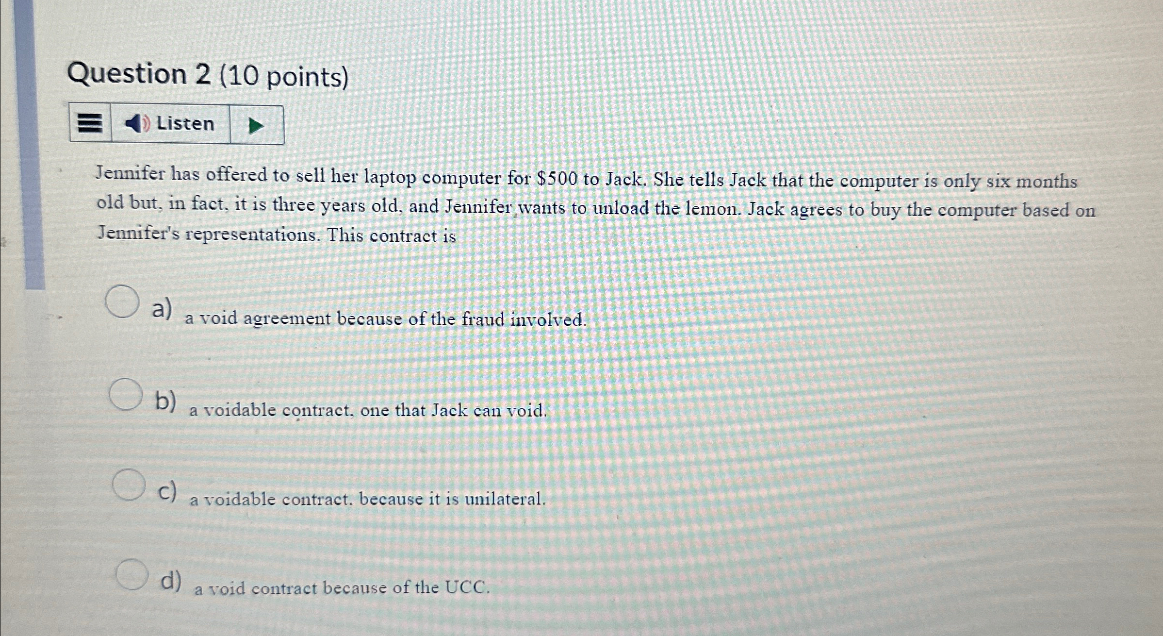  Question 2(10 points) Listen Jennifer has offered to sell her laptop