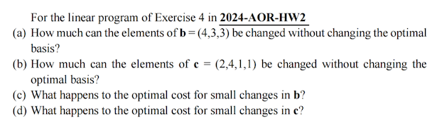  For the linear program of Exercise 4 in 2024-AOR-HW2 (a) How